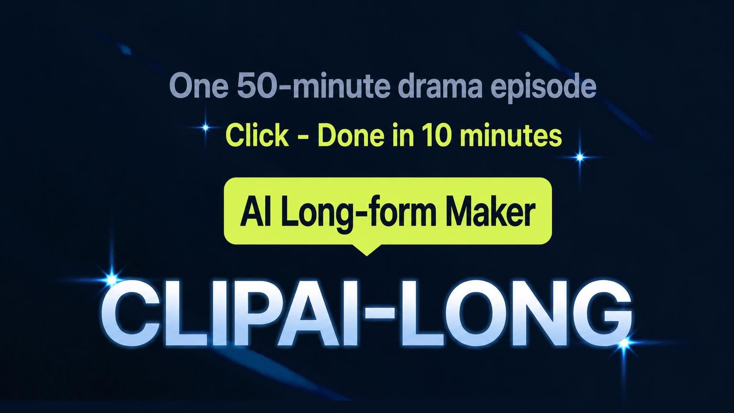 CLIPAI-LONG: Create 50-Minute Long-Form Videos in Just 10 Minutes